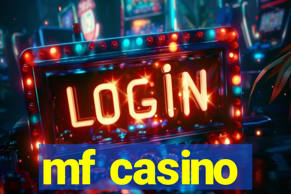 mf casino